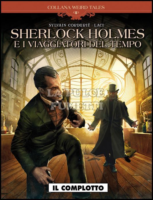 COSMO SERIE MARRONE #    21 - COLLANA WEIRD TALES 21 - SHERLOCK HOLMES E I VIAGGIATORI DEL TEMPO: IL COMPLOTTO